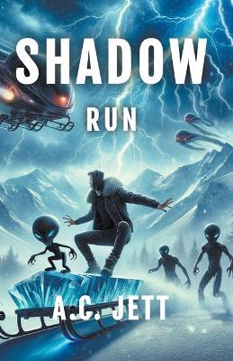 Shadow Run - A C Jett - cover