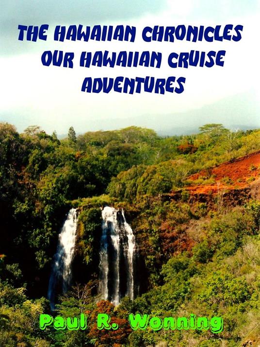 The Hawaiian Chronicles – Our Hawaiian Adventures