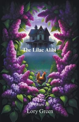 The Lilac Alibi - Lory Green - cover