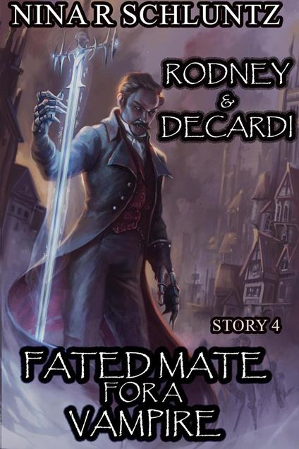 Fated Mate For A Vampire : Rodney & Decardi