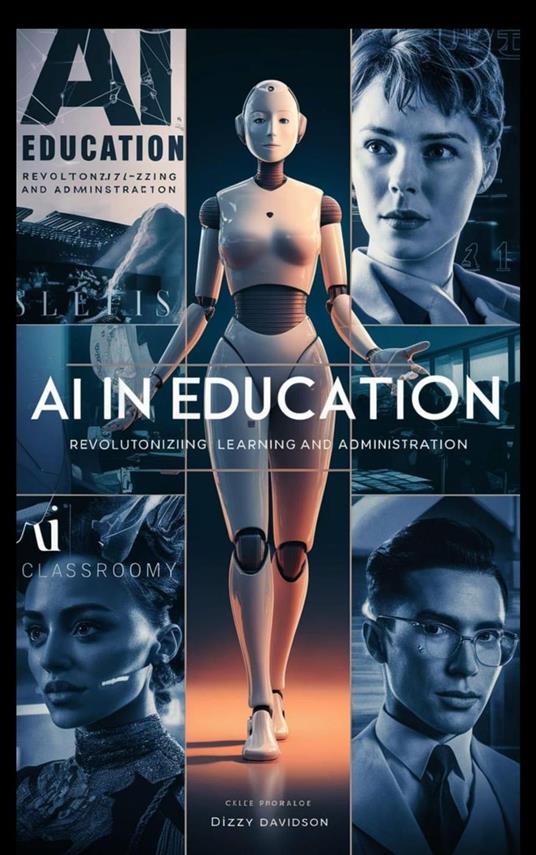 AI in Education: Revolutionizing Learning and Administration