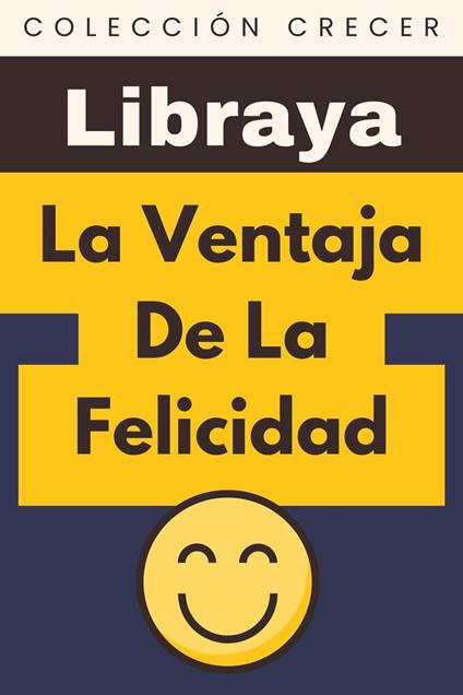 La Ventaja De La Felicidad