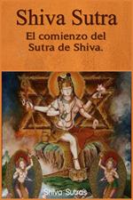 Shiva Sutra: El comienzo del Sutra de Shiva.