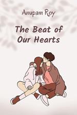 The Beat of Our Hearts