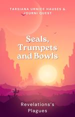 Seals, Trumpets and Bowls