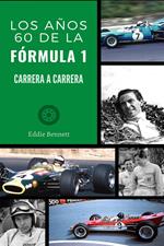 Los años 60 de la Fórmula 1 carrera a carrera