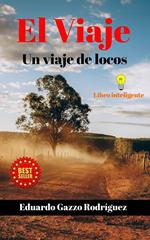 El Viaje. Un viaje de Locos