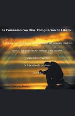 La Comuni?n con Dios. Compilaci?n de Libros.