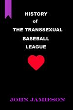 History of The Transsexual Baseball League