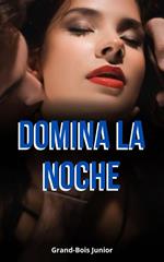 Domina la Noche