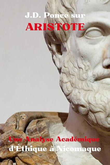 J.D. Ponce sur Aristote : Une Analyse Académique d'Éthique à Nicomaque