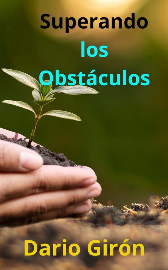 Superando los Obstáculos - DARIO GIRON - ebook