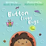 Button Loves Bugs