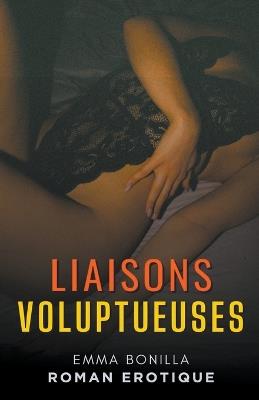 Liaisons Voluptueuses - Emma Bonilla - cover