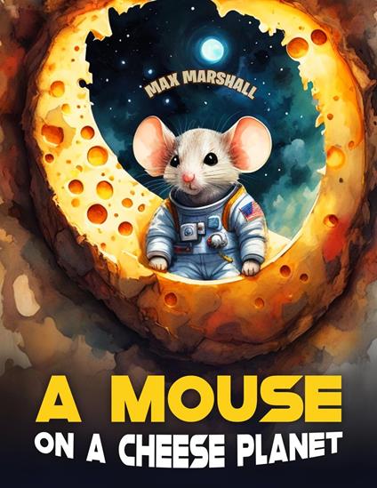 A Mouse on a Cheese Planet - Max Marshall - ebook