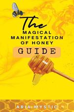 The Magical Manifestation of Honey Guide