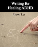 Writing for Healing ADHD