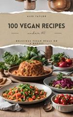 100 Vegan Recipes under $10