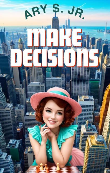 Make Decisions - Ary S. Jr. - ebook