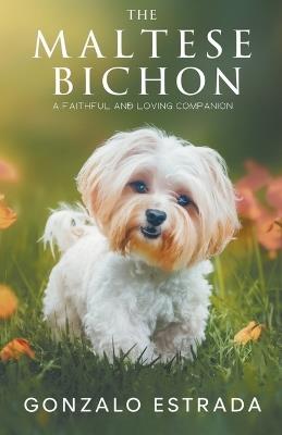 The Maltese Bichon - Gonzalo Estrada - cover