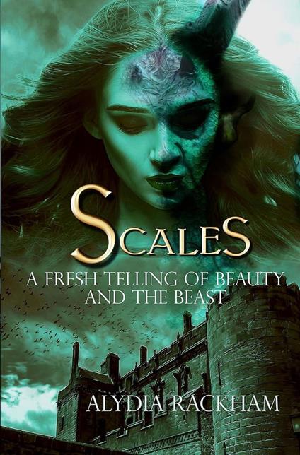 Scales: A Fresh Telling of Beauty and the Beast - Alydia Rackham - ebook