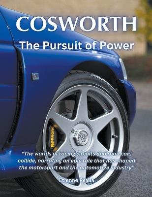 Cosworth: The Pursuit of Power - Etienne Psaila - cover