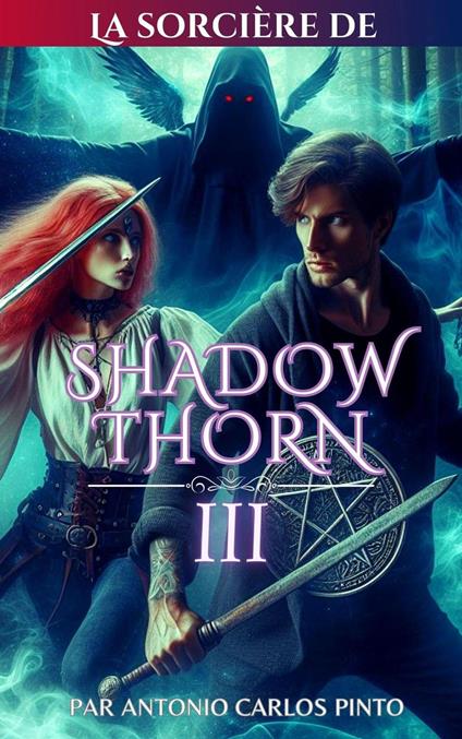La sorcière de Shadowthorn 3 - Antonio Carlos Pinto - ebook