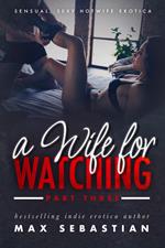 A Wife For Watching