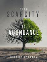 From Scarcity to Abundance