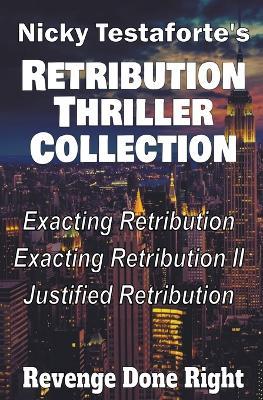 The Retribution Thriller Collection - Nicky Testaforte - cover