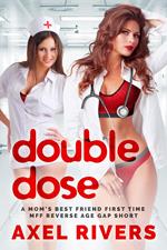 Double Dose: A Mom's Best Friend First Time MFF Reverse Age Gap Short