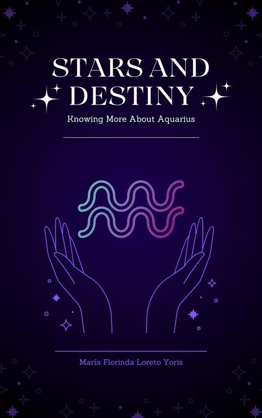 Stars and Destiny: Knowing More about Aquarius