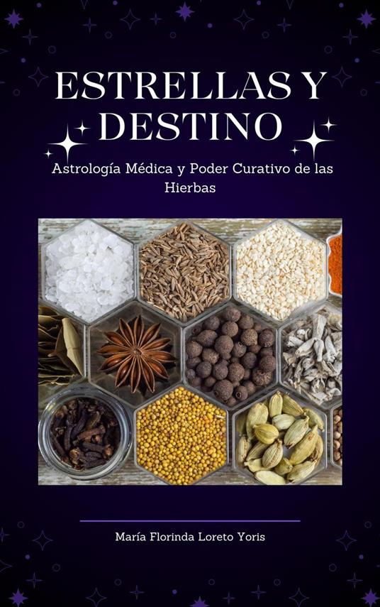 Estrellas y Destino: Astrología Médica y Poder Curativo de las Hierbas