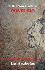 J.D. Ponce sobre Confucio: Un An?lisis Acad?mico de Las Analectas