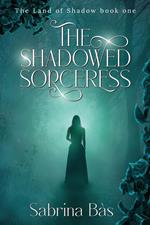 The Shadowed Sorceress