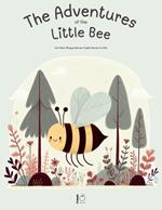 The Adventures Of The Little Bee: And Other Bilingual German-English Stories for Kids