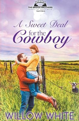 A Sweet Deal for the Cowboy - Willow White - cover