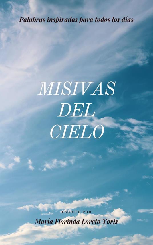 Misivas del Cielo Palabras Inspiradas para Todos los Días