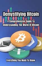 Demystifying Bitcoin