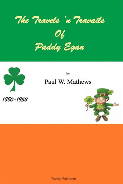 The Travels 'n Travails of Paddy Egan
