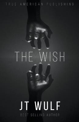 The Wish - Jt Wulf - cover