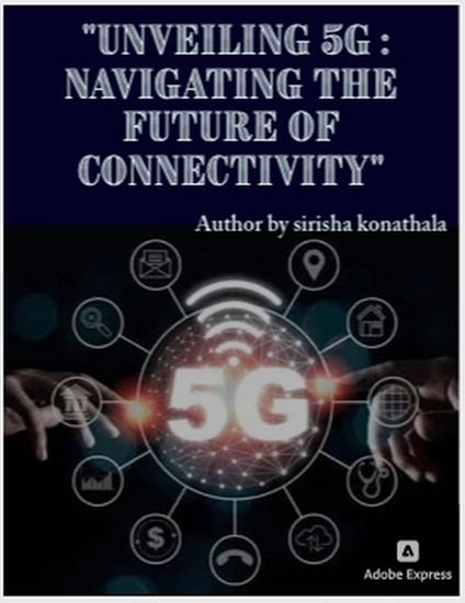 Unveiling 5G: Navigating the Future of Connectivity