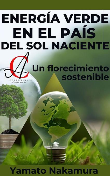 Energía Verde En El País Del Sol Naciente: Un florecimiento sostenible