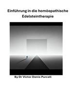 Einführung in die homöopathische Edelsteintherapie