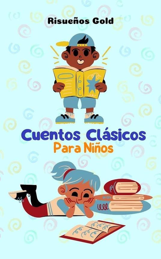 Cuentos Clásicos Para Niños - Risueños Gold - ebook