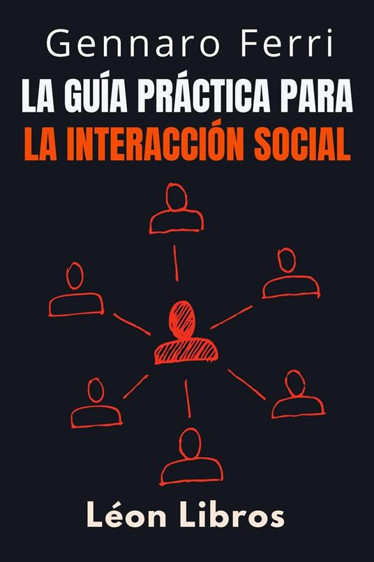 La Guía Práctica Para La Interacción Social