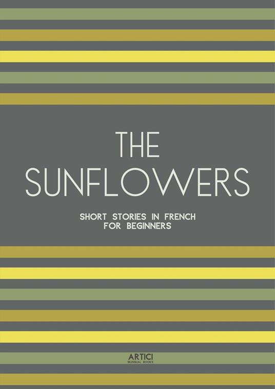 The Sunflowers: Short Stories in French for Beginners
