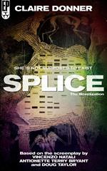 Splice: The Novelization