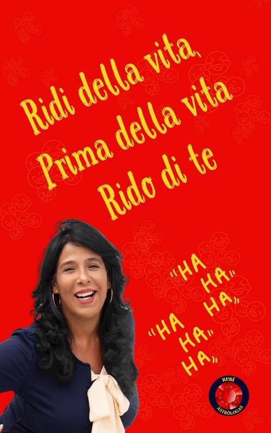 Ridi della vita, Prima della vita Rido di te - Rubi Astrólogas - ebook