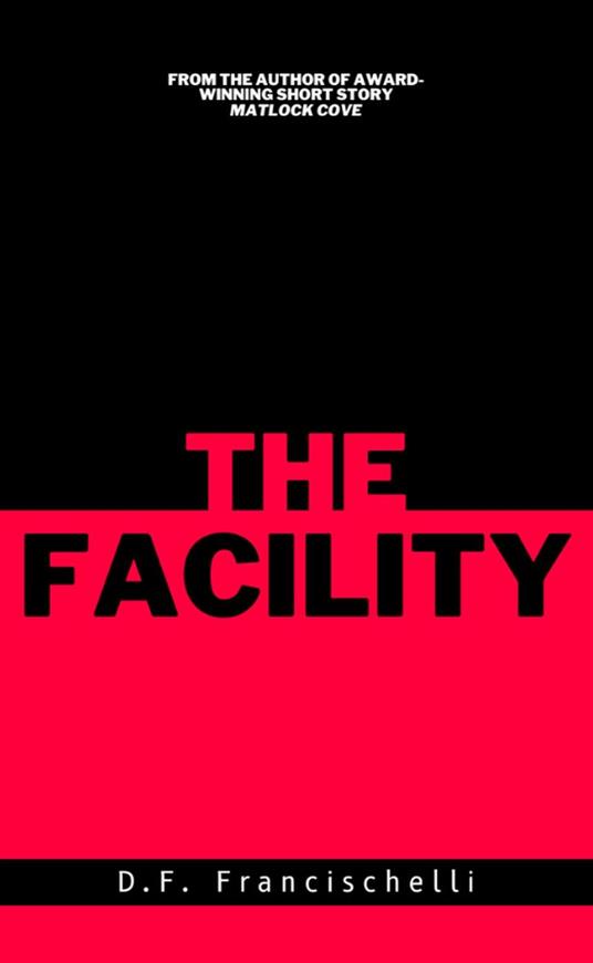 The Facility - D.F. Francischelli - ebook